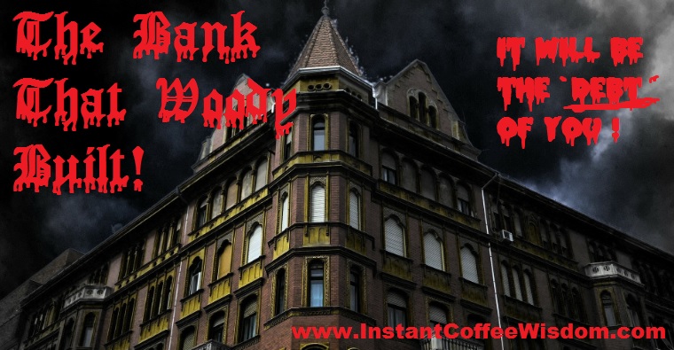 the Bank That Woody Built