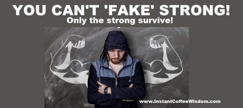 you cant fake strong